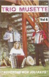 Caseta Trio Musette &lrm;&ndash; Auvergne Mon Joli Pays (Trio Musette Vol 6), Casete audio