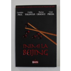 INIMI LA BEIJING de LUMINITA PAUL ...CRISTI PREDA , 2008