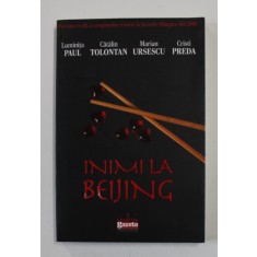 INIMI LA BEIJING de LUMINITA PAUL ...CRISTI PREDA , 2008