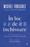 Cumpara ieftin In Loc De Inchisoare. Michel Foucault In Dialog Cu Jean-Paul Brodeur, Michel Foucault , Jean-Paul Brodeur, Tony Ferri, Anthony Amicelle , Sylvain Lafl