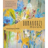 Dunakeszi Mozaik - Antol&oacute;gia 2026