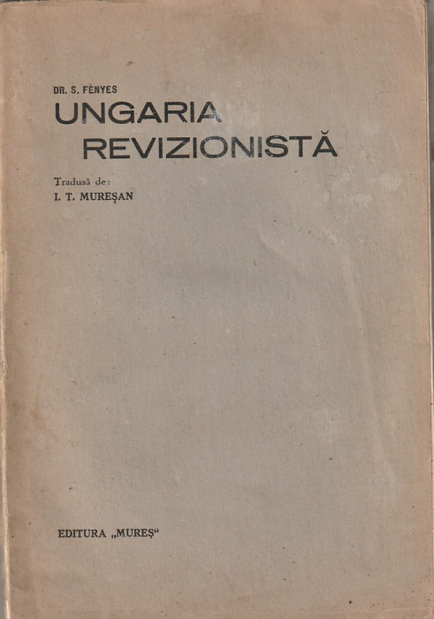 DR. S. FENYES - UNGARIA REVIZIONISTA ( 1936 )