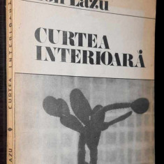 Curtea interioara - Ion Lazu / Editura Albatros, 1983 (roman)