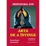 Arta de a invinge - Minodora Ion