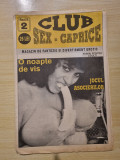 Revista de fantezie si divertisment erotic- club sex-caprice - nr. anii &#039;90