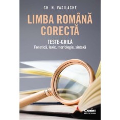 Limba romana corecta. Teste-grila, Gheorghe N. Vasilache, 2025