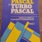 Pascal si Turbo Pascal vol 1- T. Balanescu, M. Gheorghe