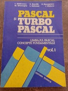Pascal si Turbo Pascal vol 1- T. Balanescu, M. Gheorghe