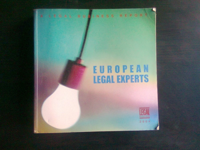 A LEGAL BUSINESS REPORT. EUROPEAN LEGAL EXPERTS (CARTE IN LIMBA ENGLEZA)