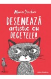 Deseneaza artistic cu degetele - Marion Deuchars