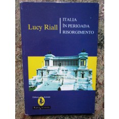 ITALIA IN PERIOADA RISORGIMENTO-LUCY RIALL