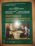 Anatomia si fiziologia omului: Teste pentru admitere 2020- Ionela-Lacramioara Serban, Daniela Viorelia Matei