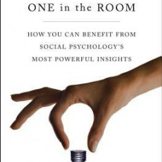 The Wisest One in the Room: How You Can Benefit from Social Psychology's Most Powerful Insights