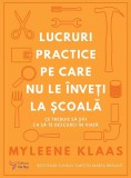 Lucruri practice pe care nu le inveti la scoala - Myleene Klaas - For You
