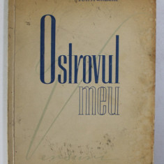 OSTROVUL MEU de ION FRUNZETTI , 1957 , DEDICATIE *