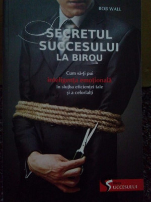 Bob Wall - Secretul succesului la birou (2010) foto