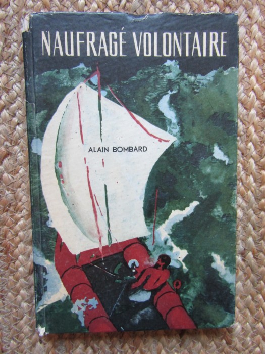 NAUFRAGE VOLONTAIRE-ALAIN BOMBARD