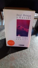 TEMA VREMII NOASTRE - JOSE ORTEGA foto