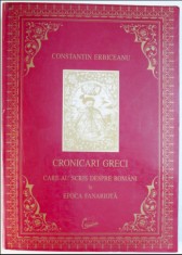 CRONICARI GRECI CARE AU SCRIS DESPRE ROMANI IN EPOCA FANARIOTA/ C. ERBICEANU foto