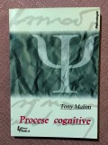 Procese cognitive. Editura Tehnica, 1999 - Tony Malim