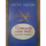 ROMANTA UNEI VIETI - IOANA RADU-HARRY NEGRIN-171972