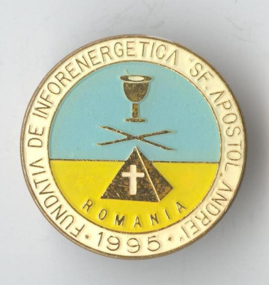 Insigna 1995 Fundatia de INFORENERGETICA Sf Apostol ANDREI - Romania foto