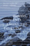 Iphigenia Among the Taurians