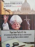 Dan Silviu Boerescu - Papa Ioan Paul al II-lea - De la Atentatul lui Mehmet Ali Agca la controversatele istorii ale unui Papa cu radacini romanesti