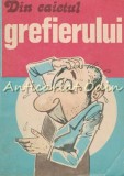 Din Caietul Grefierului - Titus Andrei, Dinu Popescu, Albatros 1981, Bucuresti, Cultura generala