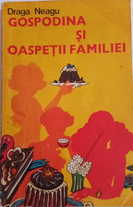 GOSPODINA ȘI OASPEȚII FAMILIEI - DRAGA NEAGU