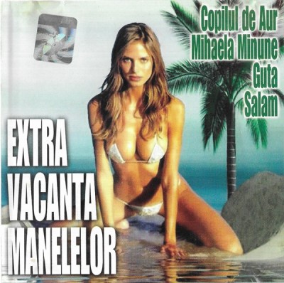 CDr Extra Vacanta Manelelor, original foto