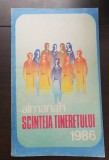 Almanah SC&Acirc;NTEIA TINERETULUI - 1986