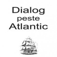 Dialog Peste Atlantic - Radu Ciobanu, Peter Freund