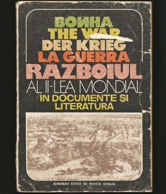 RĂZBOIUL AL II-LEA MONDIAL &amp;Icirc;N DOCUMENTE ȘI LITERATURĂ - WORLD WAR II - ALMANAH foto