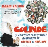 Maria Șalaru &Icirc;mpreună Cu Grupul Floricica, Grupul Boboceii - Colinde Și Obiceiuri Tradiționale Rom&acirc;nești De Crăciun Și Anul , CD