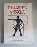 Petre Cismigiu - Tirul sportiv cu pistolul