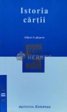 Cumpara ieftin Istoria cartii - 2001 - Albert Labarre (W47), Institutul European