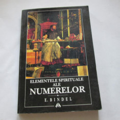 ELEMENTELE SPIRITUALE ALE NUMERELOR - E. BINDEL