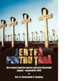 Jertfa pentru Tara. Din cronica luptelor pentru apararea Banatului, august-septembrie 1944 - Constantin C. Gombos