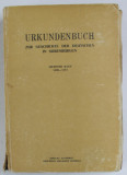 URKUNDEN ZUR GESCHICHTE DER DEUTSCHEN IN SIEBENBURGEN ( DOCUMENTE DESPRE ISTORIA GERMANILOR DIN TRANSILVANIA ) , TEXT IN LB. GERMANA , von GUSTAV GUN