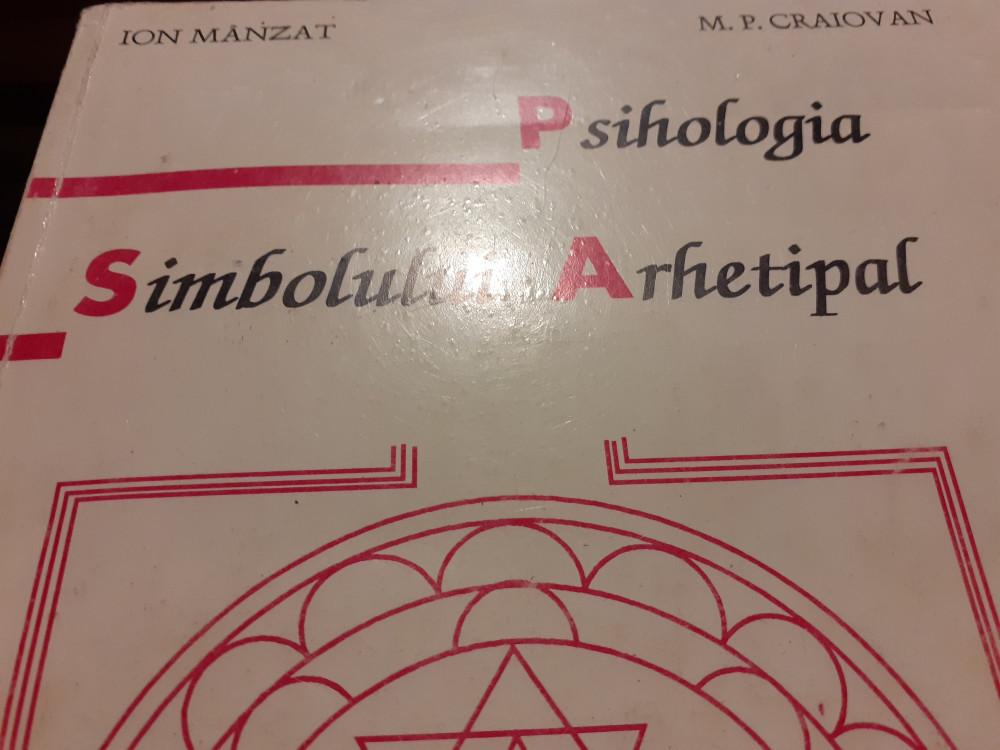 PSIHOLOGIA SIMBOLULUI ARHETIPAL - ION MANZAT, M.P. CRAIOVAN, ED INI 1996,  395 P | Okazii.ro