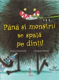 P&acirc;nă și monștrii se spală pe dinți - Editura Corint