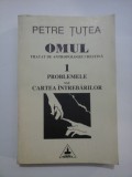 OMUL - TRATAT DE ANTROPOLOGIE CRESTINA -PETRE TUTEA - volumul 1