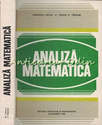 Analiza Matematica - Mariana Craiu, Vasile V. Tanase