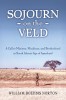 Sojourn on the Veld: A Call to Mission, Machines, and Brotherhood in South Africa&#039;s Age of Apartheid