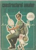 Constructorul Amator si Sportul Preferat - Viorel Raducu, Editura Sport-Turism, 1989, Bucuresti, Carte Cultura Generala