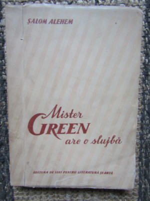 Mister Green are o slujba si alte povestiri &amp;ndash; Salom Alehem foto