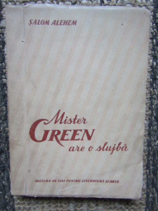 Mister Green are o slujba si alte povestiri &ndash; Salom Alehem