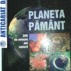 PLANETA PAMANT - 200 DE MINUNI ALE NATURII - Reader`s Digest