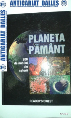 PLANETA PAMANT - 200 DE MINUNI ALE NATURII - Reader`s Digest foto